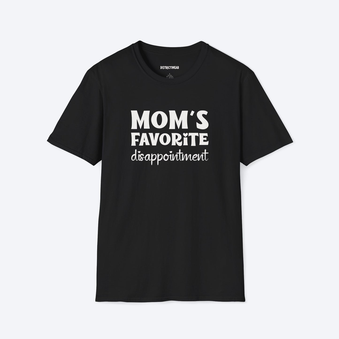 Mom's Favorite Disappointment T-Shirt
