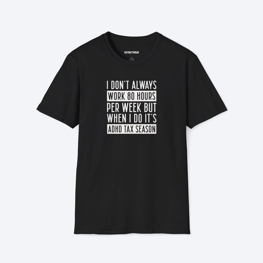 ADHD Tax Season T-Shirt
