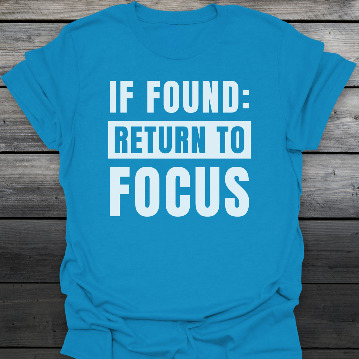 Return To Focus T-Shirt