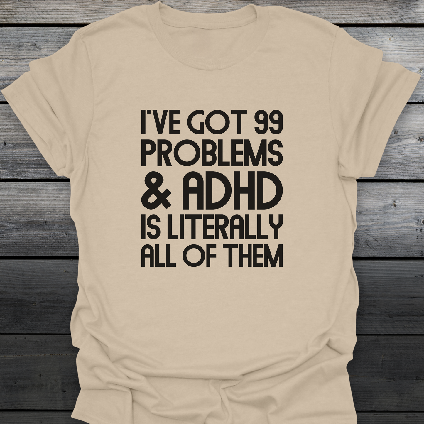 99 Problems T-Shirt