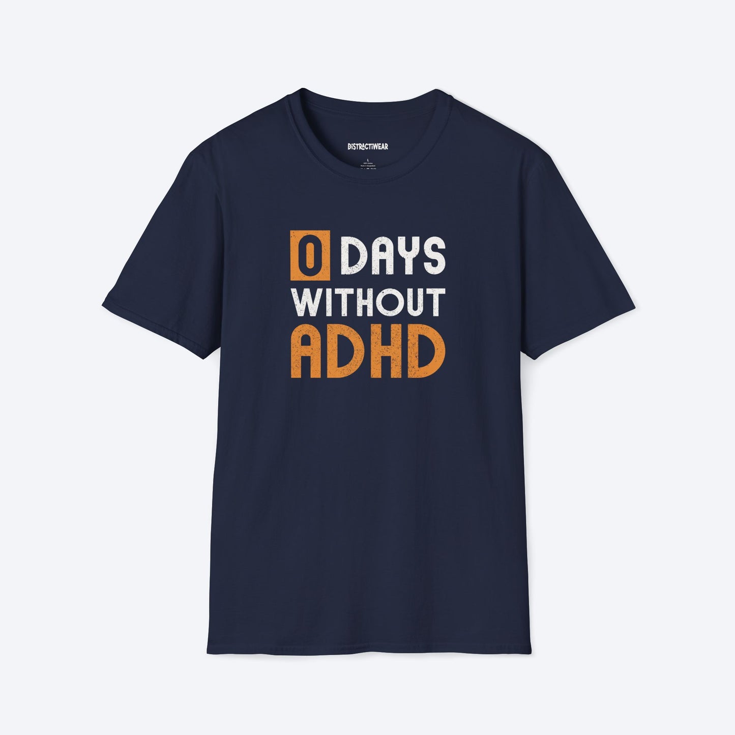 0 days Without ADHD T-Shirt