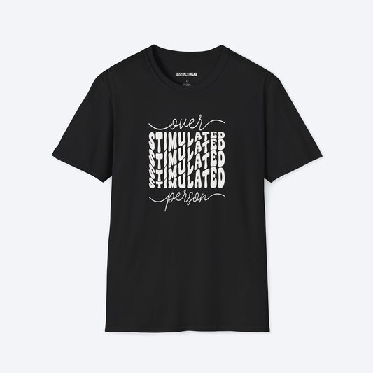 Overstimulated Person T-Shirt