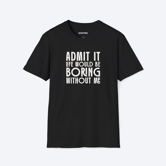 Admit It T-Shirt