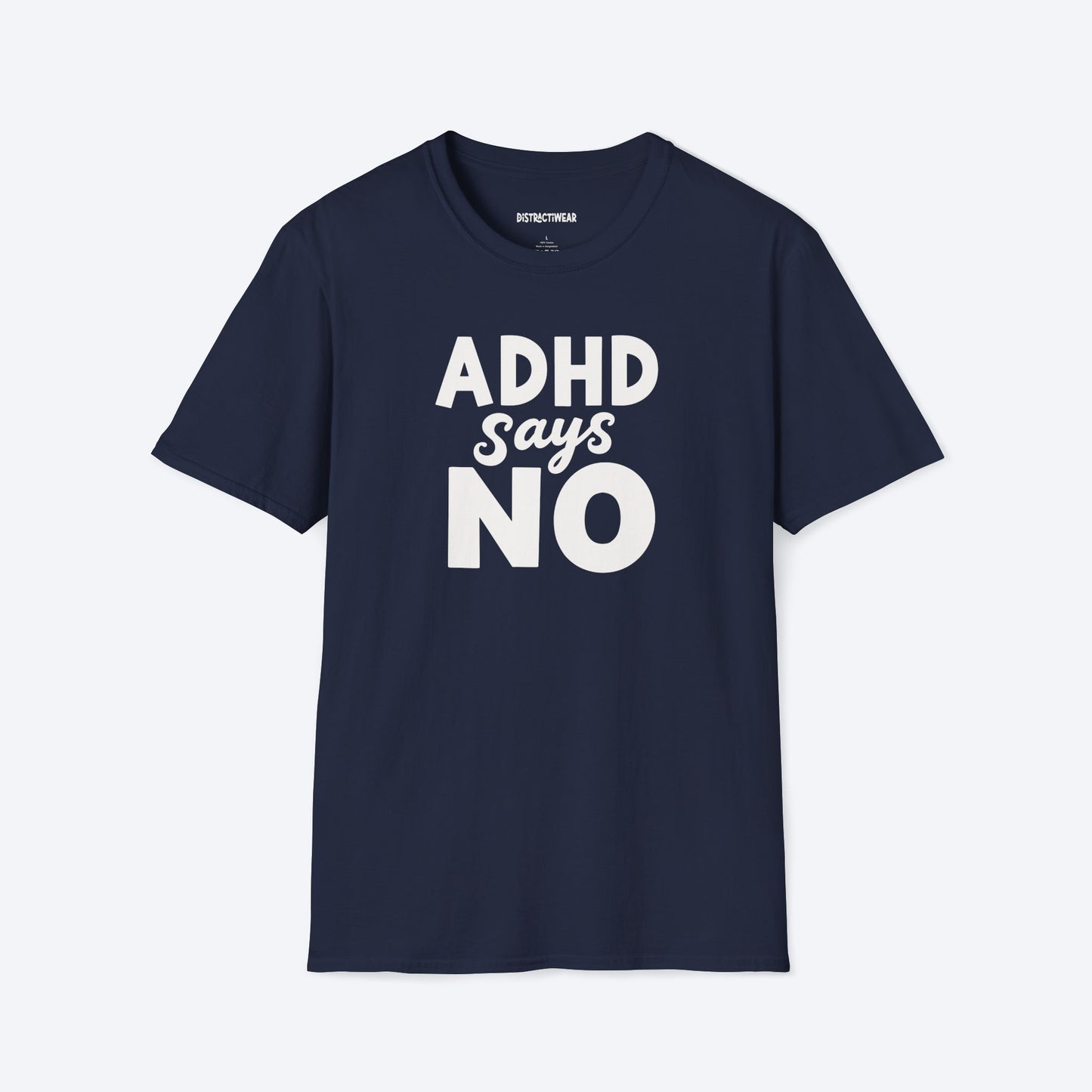 ADHD Says No T-Shirt