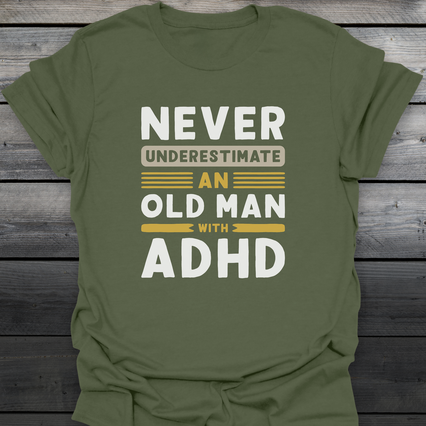 Old Man With ADHD T-Shirt