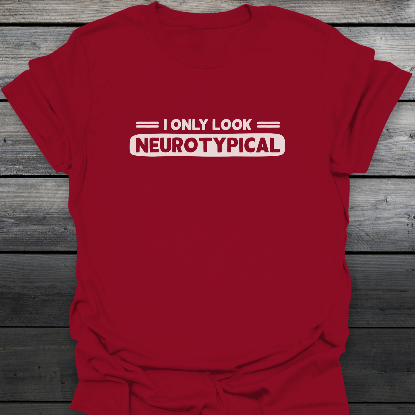 Neurotypical Look T-Shirt