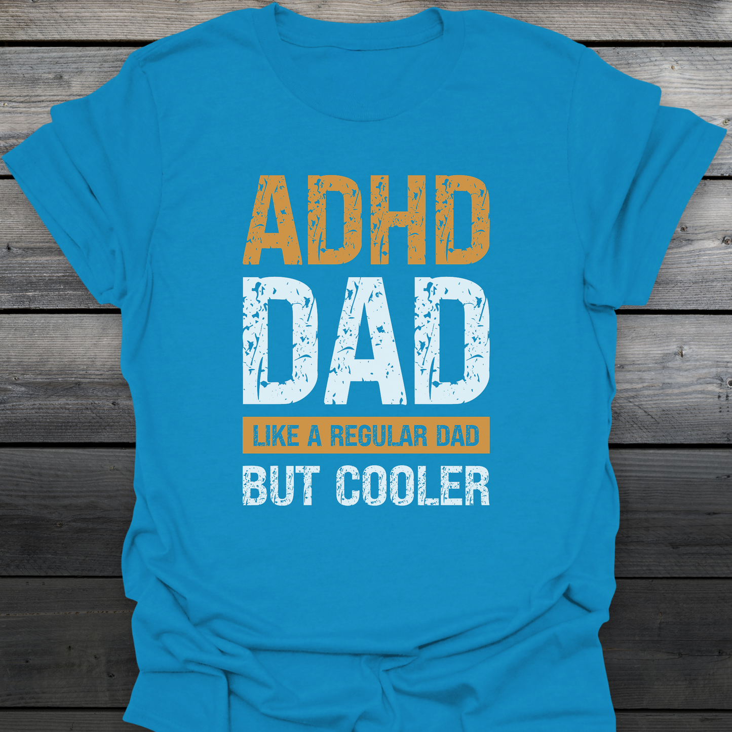 ADHD Dad T-Shirt