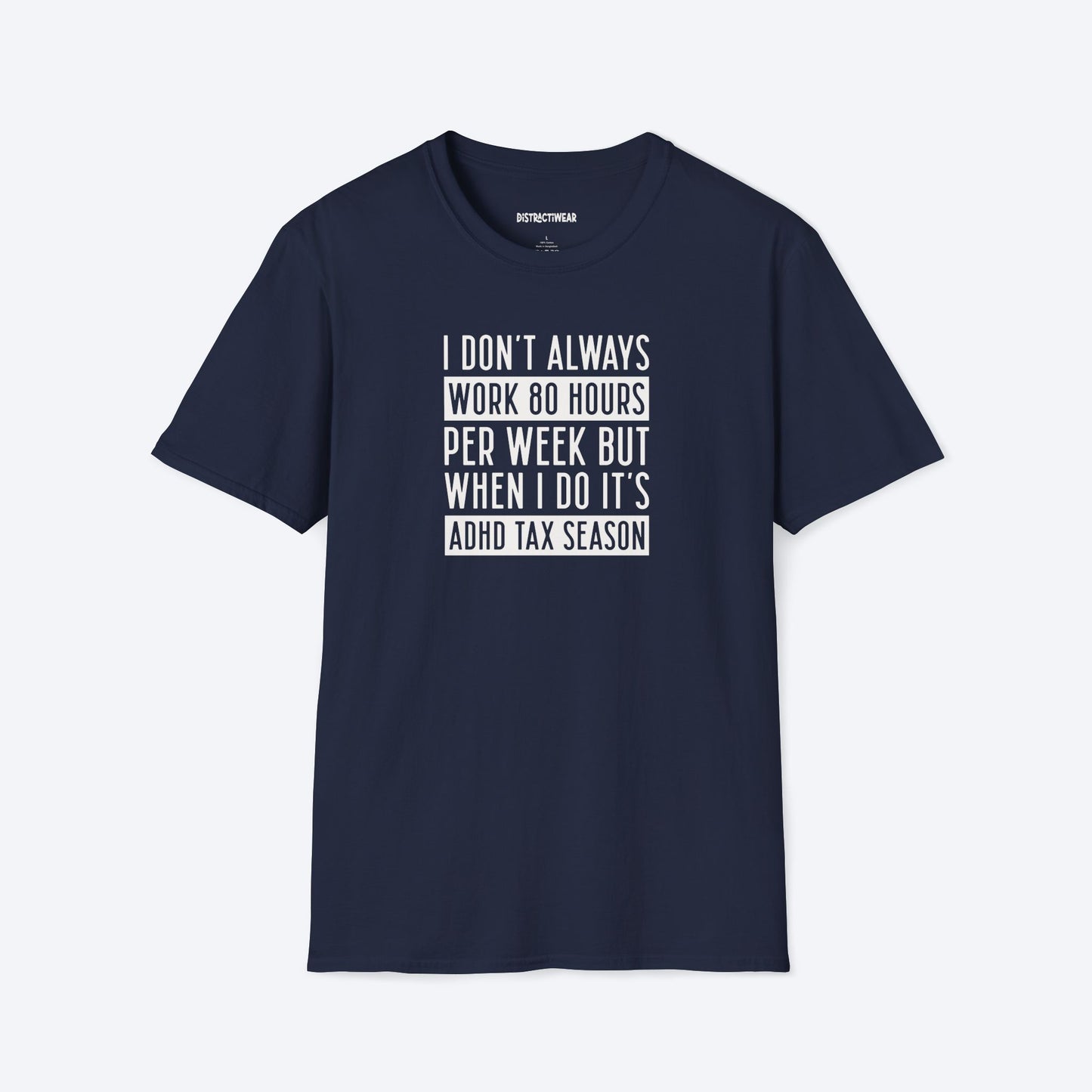 ADHD Tax Season T-Shirt
