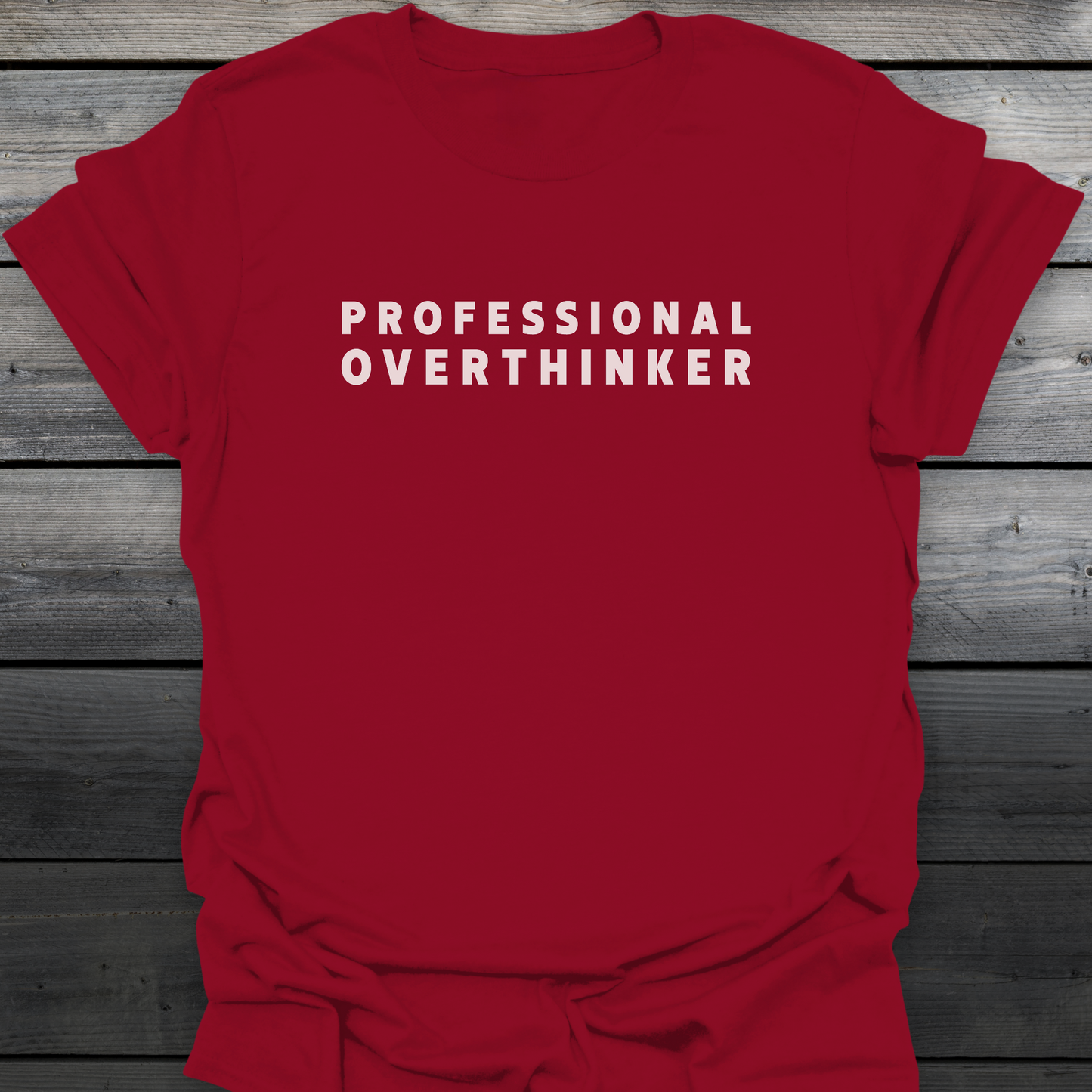 Professional Overthinker T-Shirt