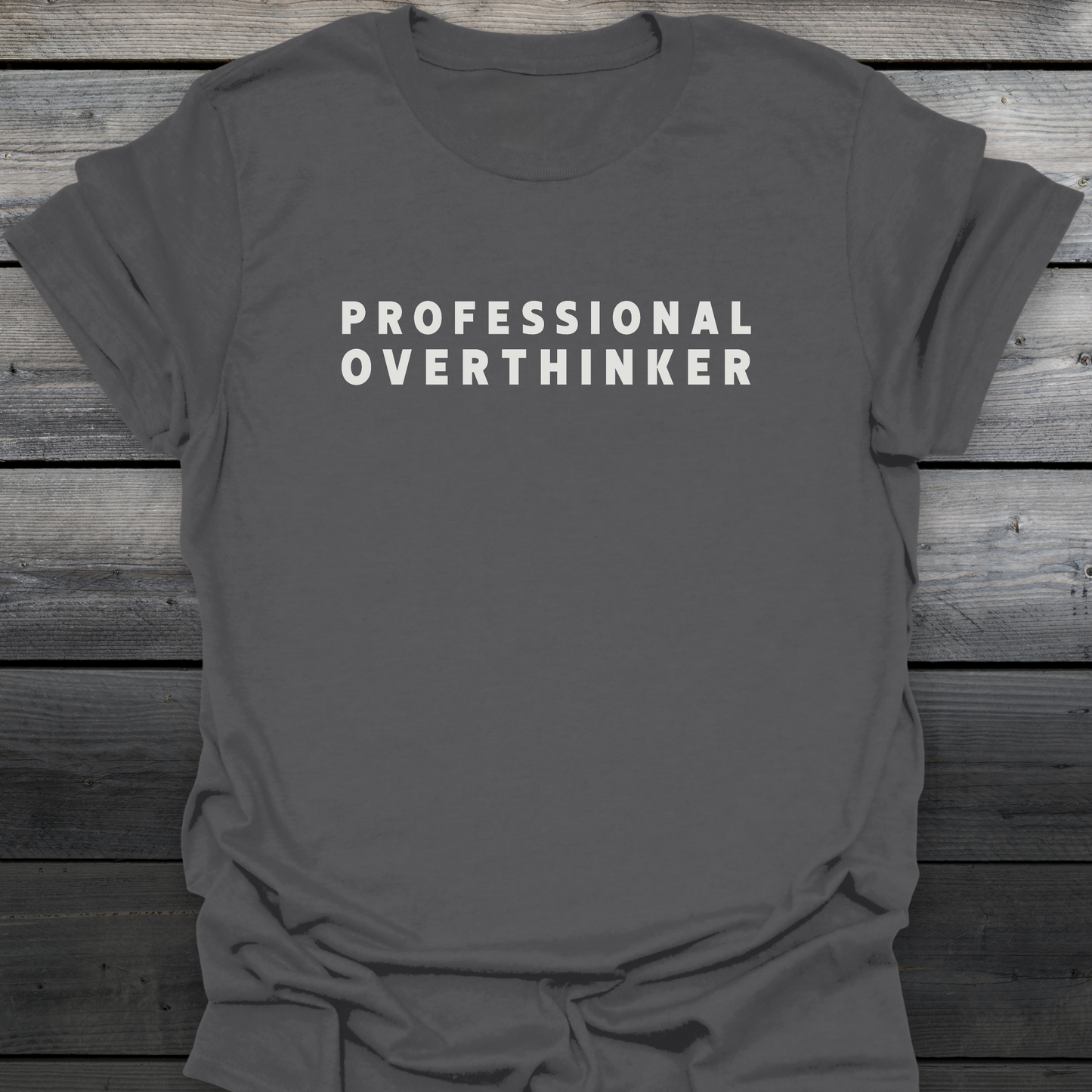 Professional Overthinker T-Shirt
