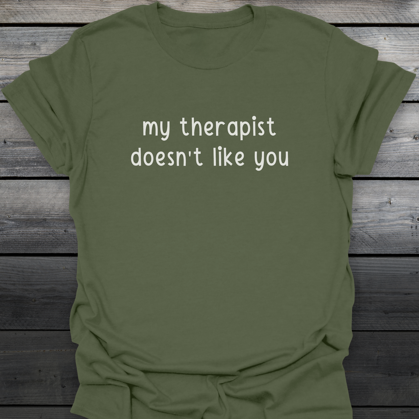 My Therapist T-Shirt