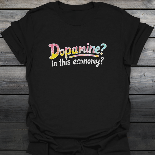 In this economy? T-Shirt