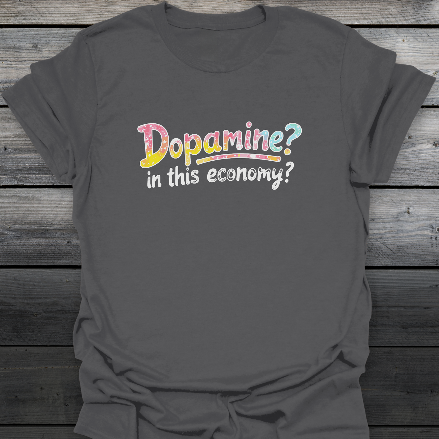 In this economy? T-Shirt