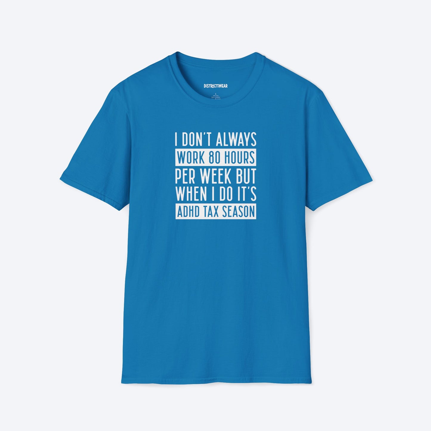 ADHD Tax Season T-Shirt