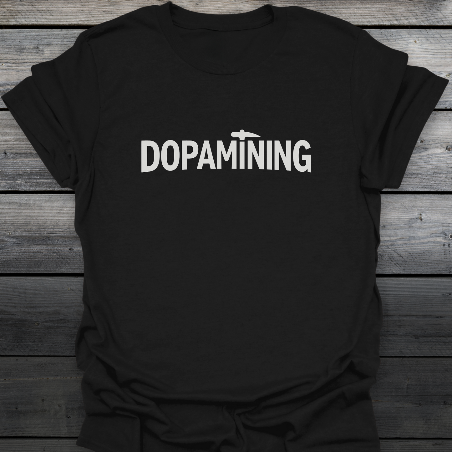 Dopamining T-Shirt