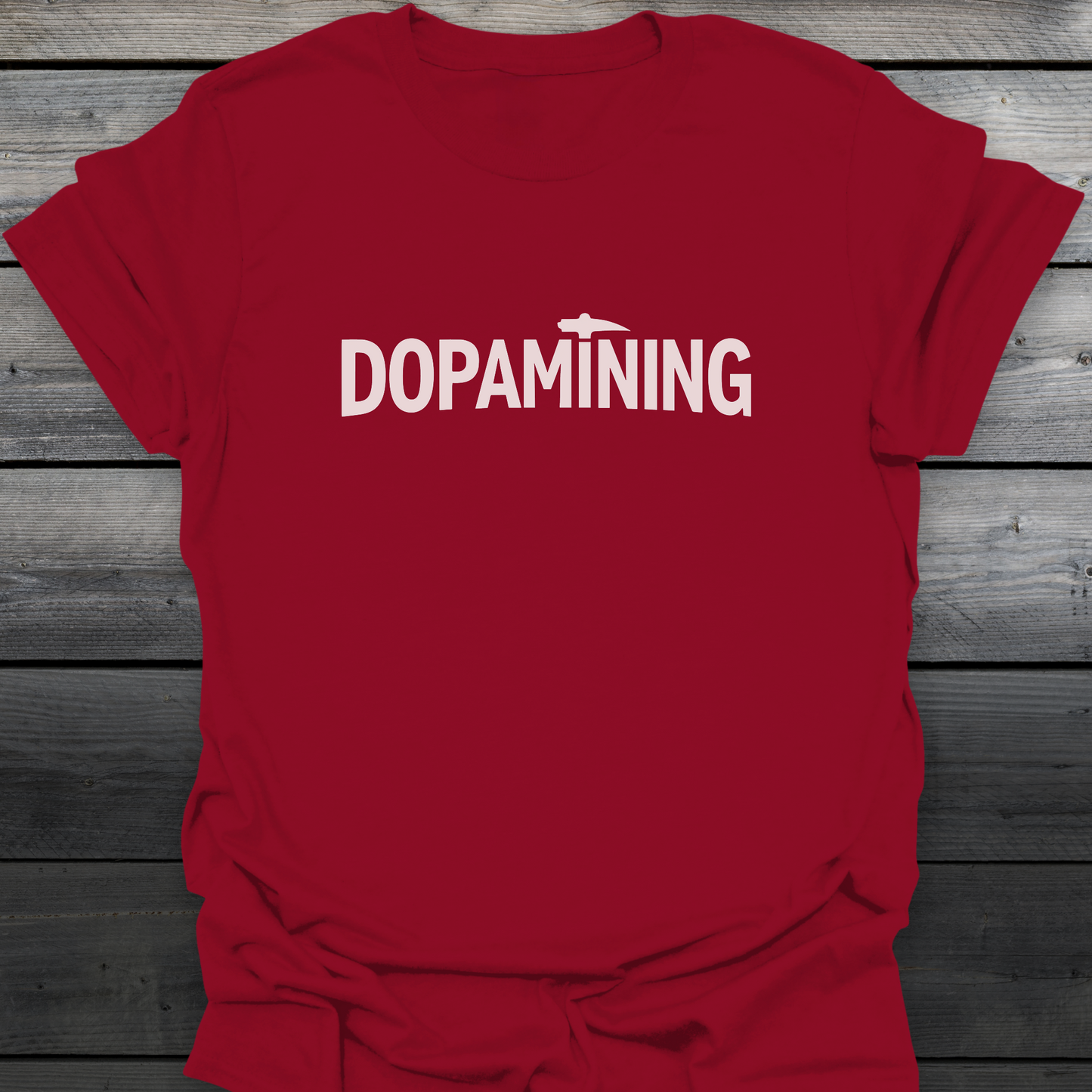 Dopamining T-Shirt