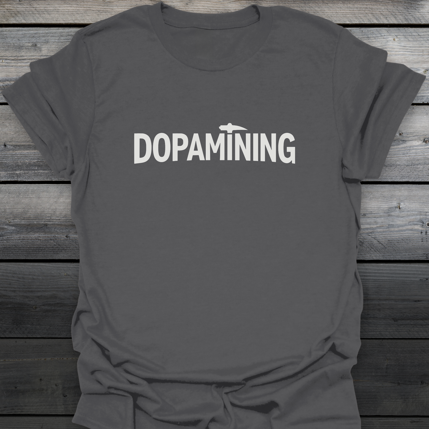 Dopamining T-Shirt