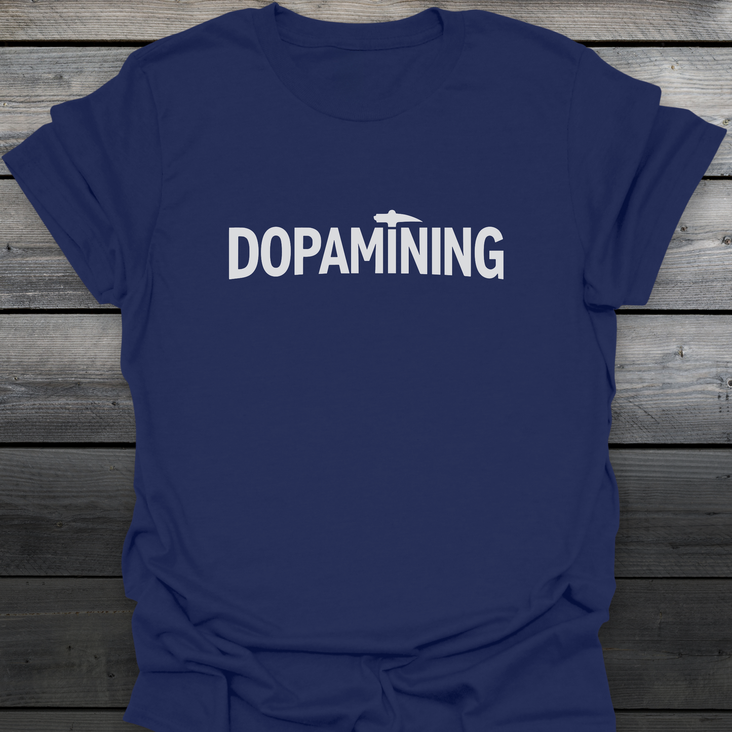 Dopamining T-Shirt