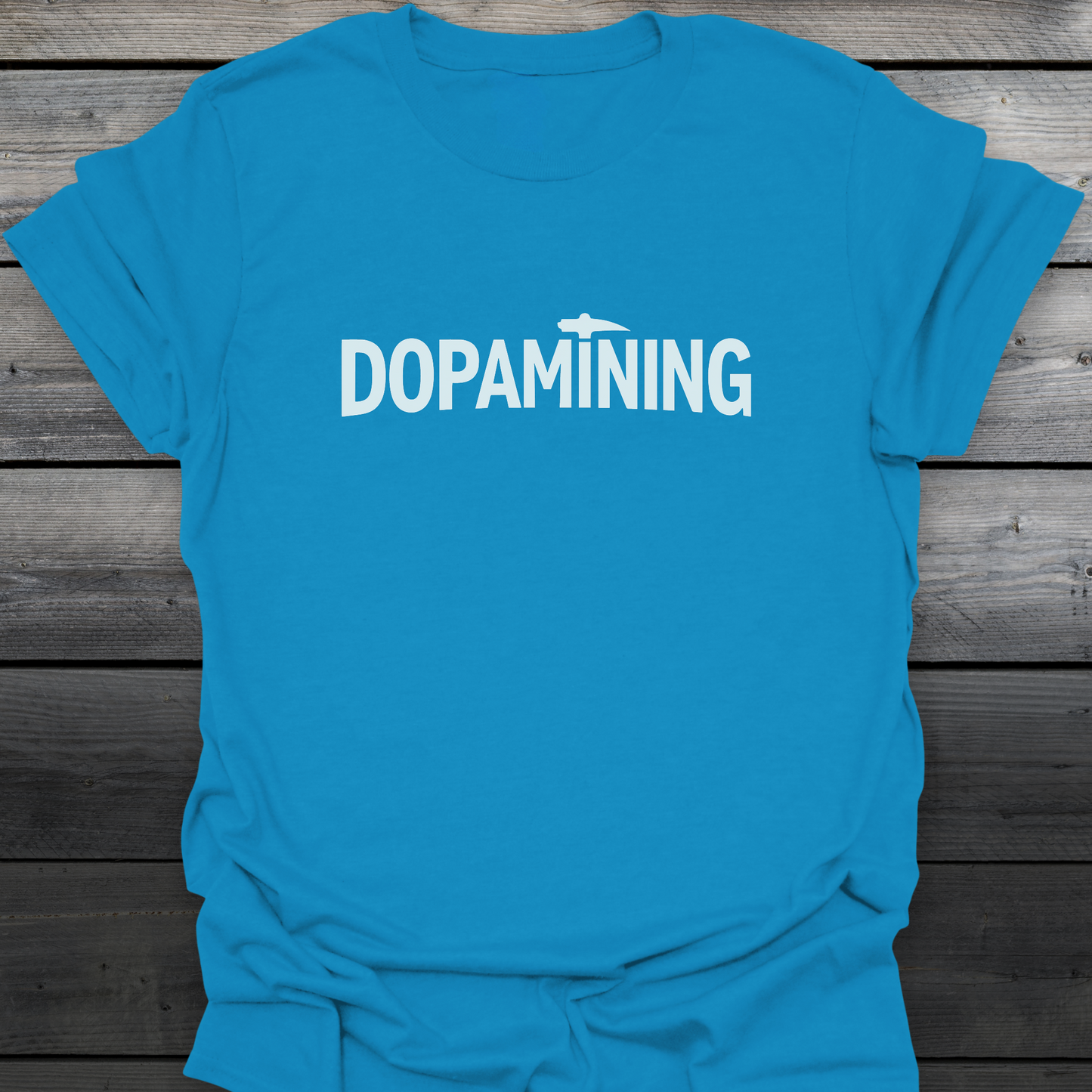 Dopamining T-Shirt