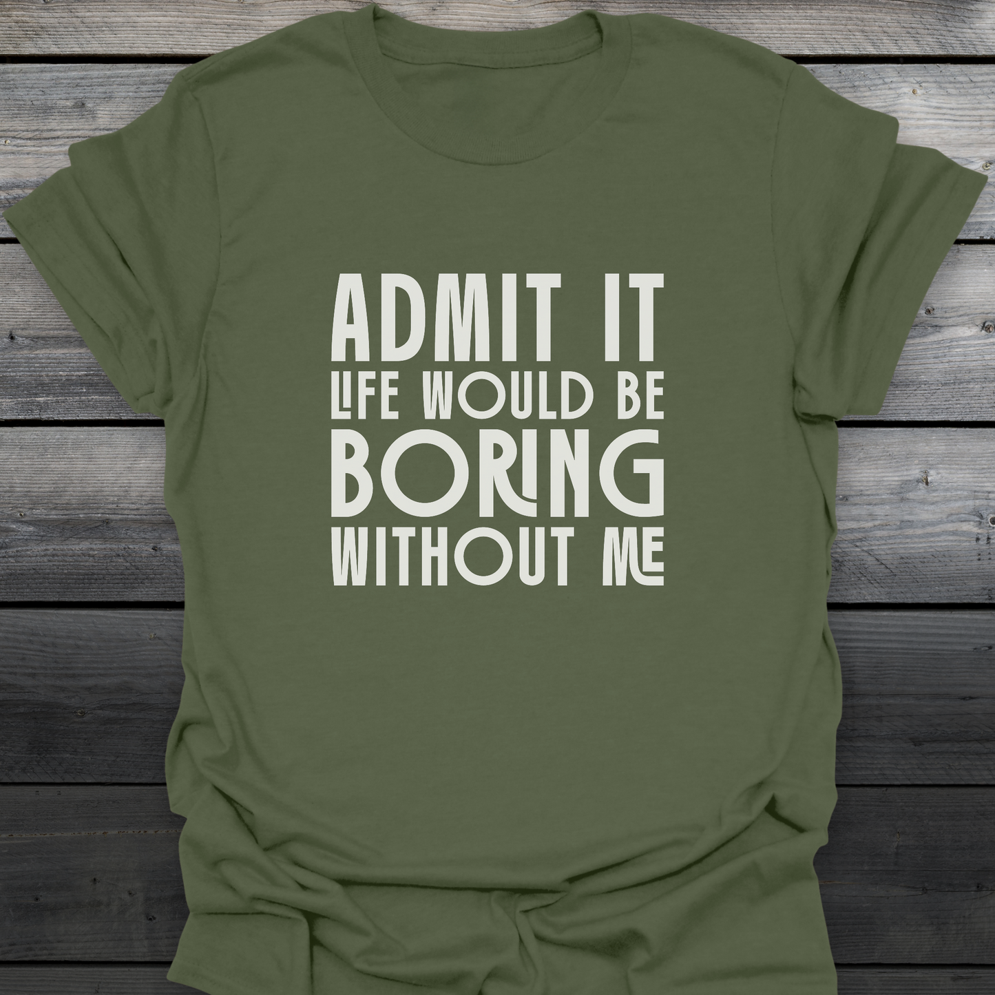 Admit It T-Shirt
