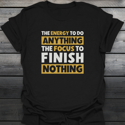 Finish Nothing T-Shirt