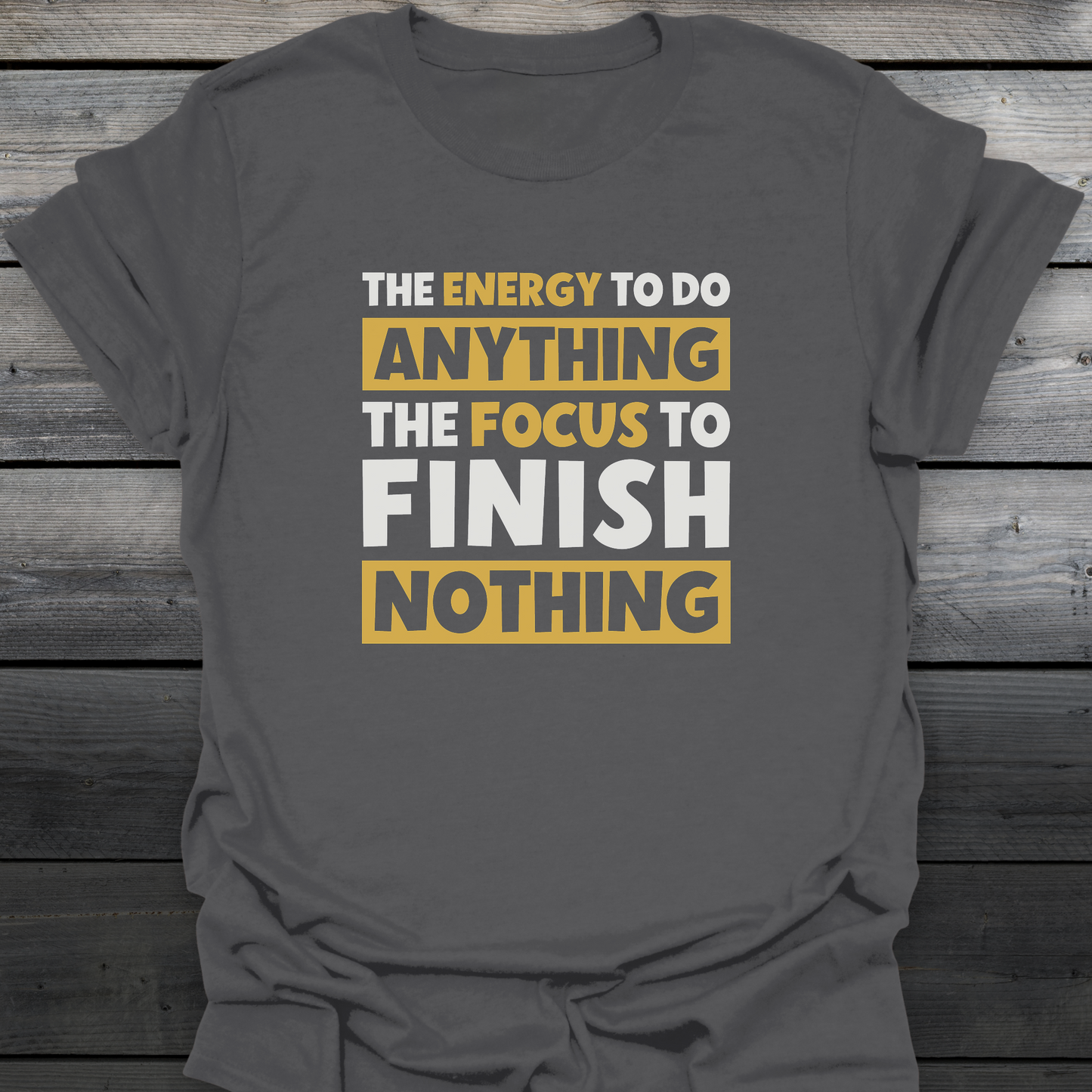 Finish Nothing T-Shirt