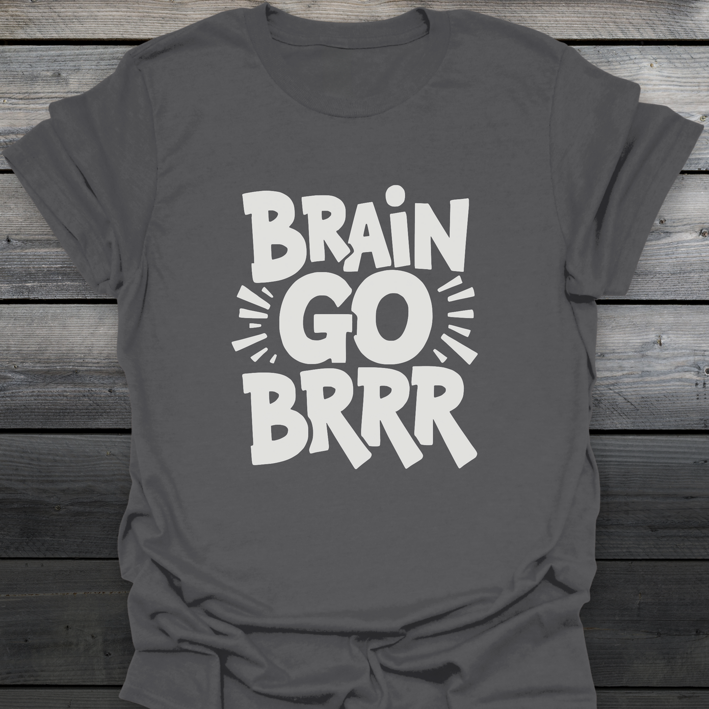 Brain Go Brrr T-Shirt