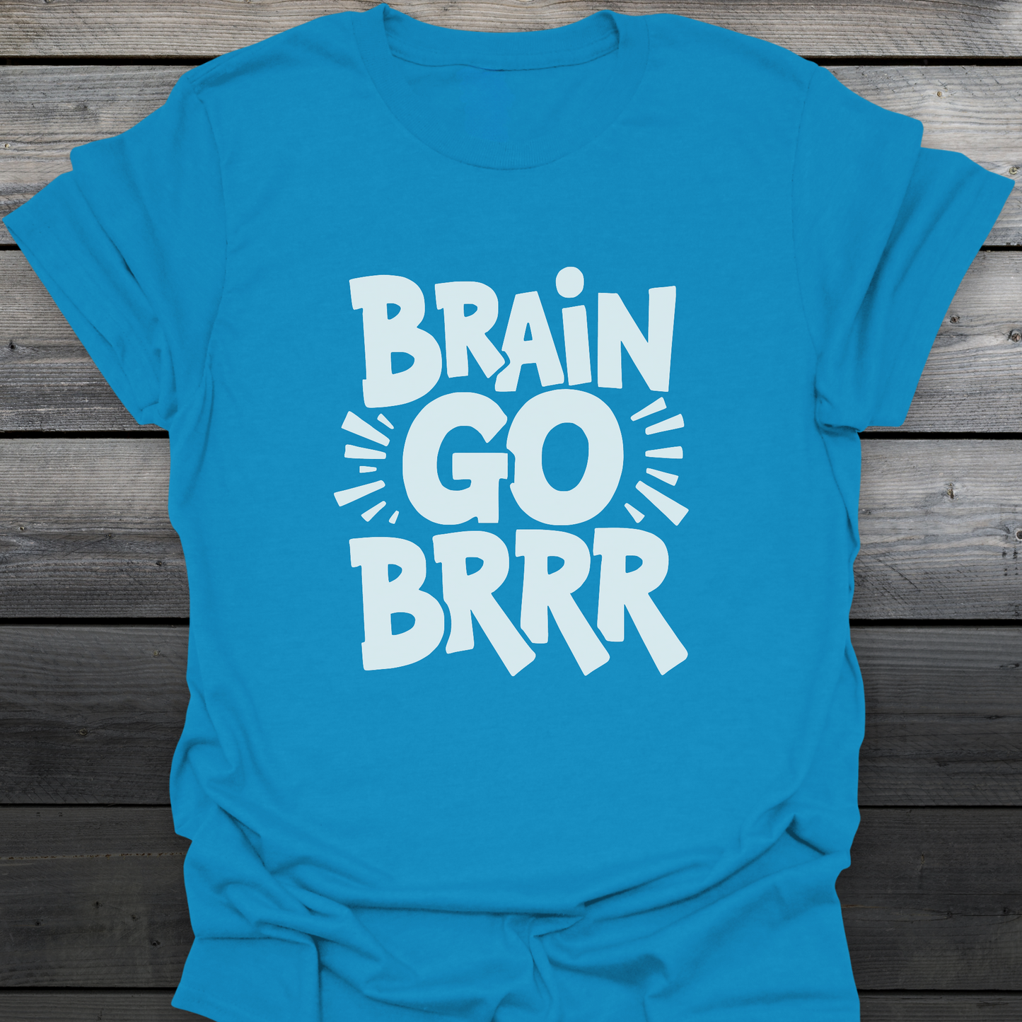 Brain Go Brrr T-Shirt