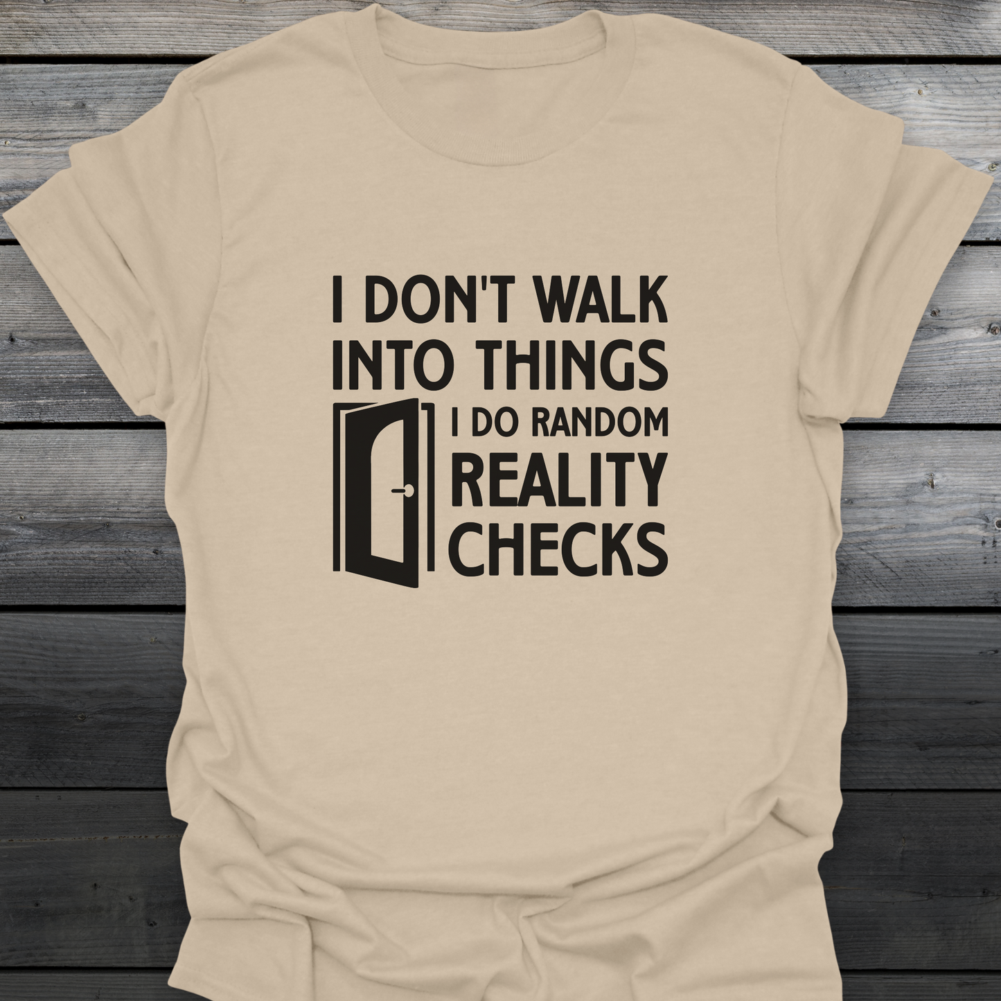 Reality Checks T-Shirt