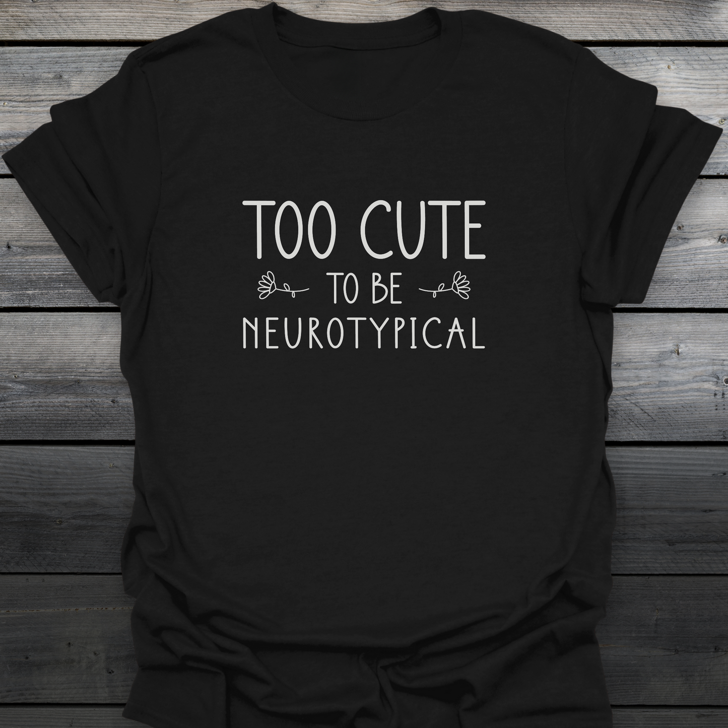 Too Cute T-Shirt