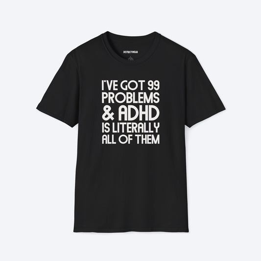 99 Problems T-Shirt