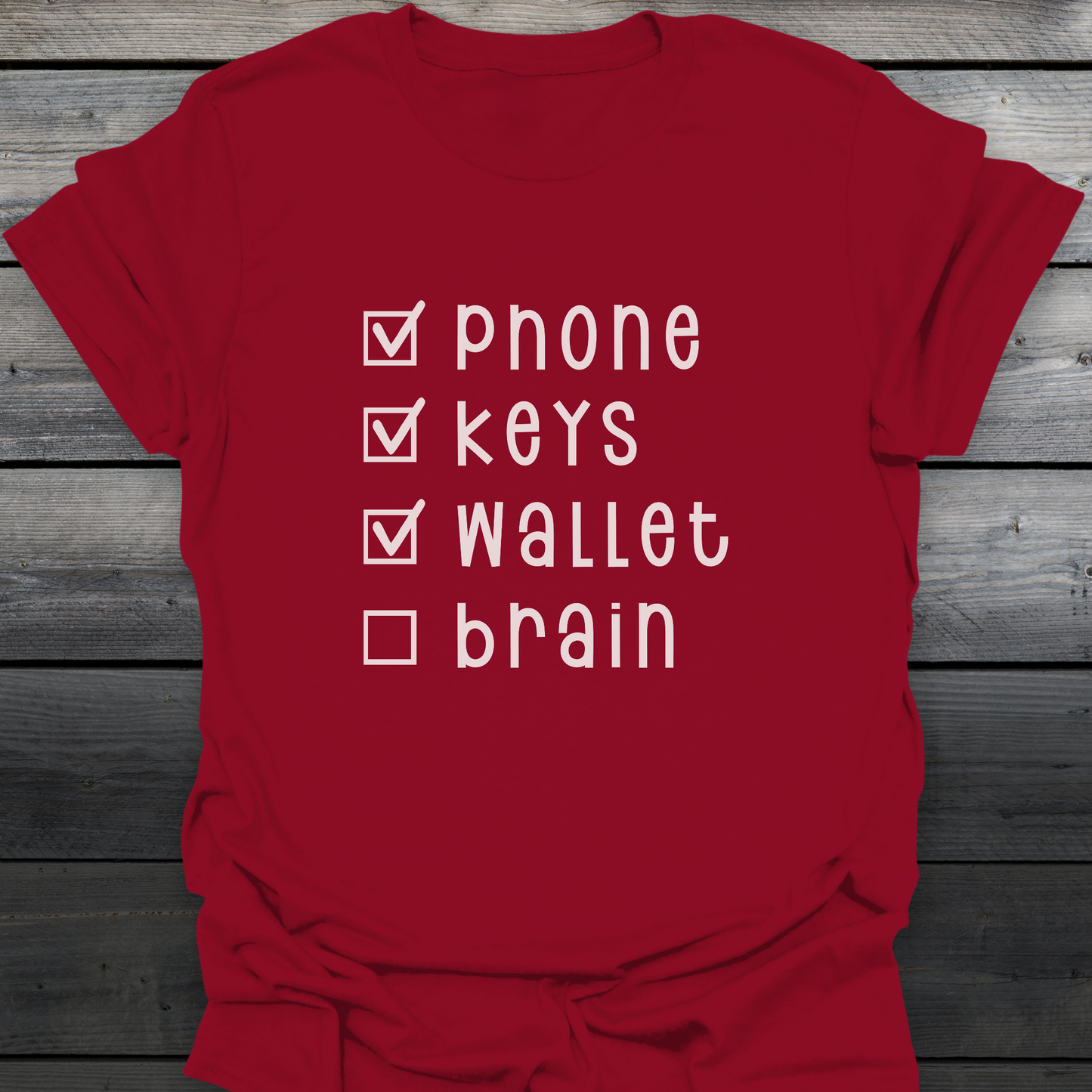 Phone Keys Wallet Brain T-Shirt