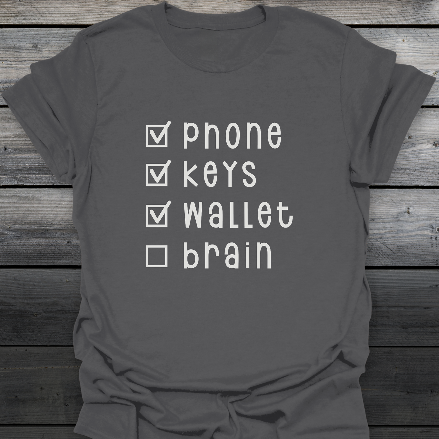 Phone Keys Wallet Brain T-Shirt