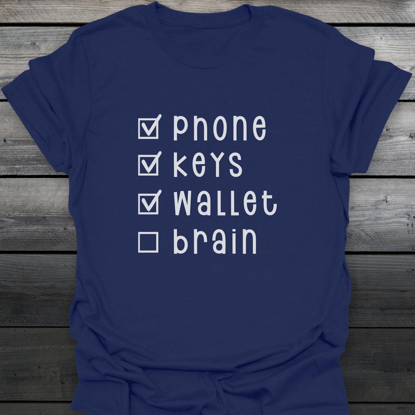Phone Keys Wallet Brain T-Shirt