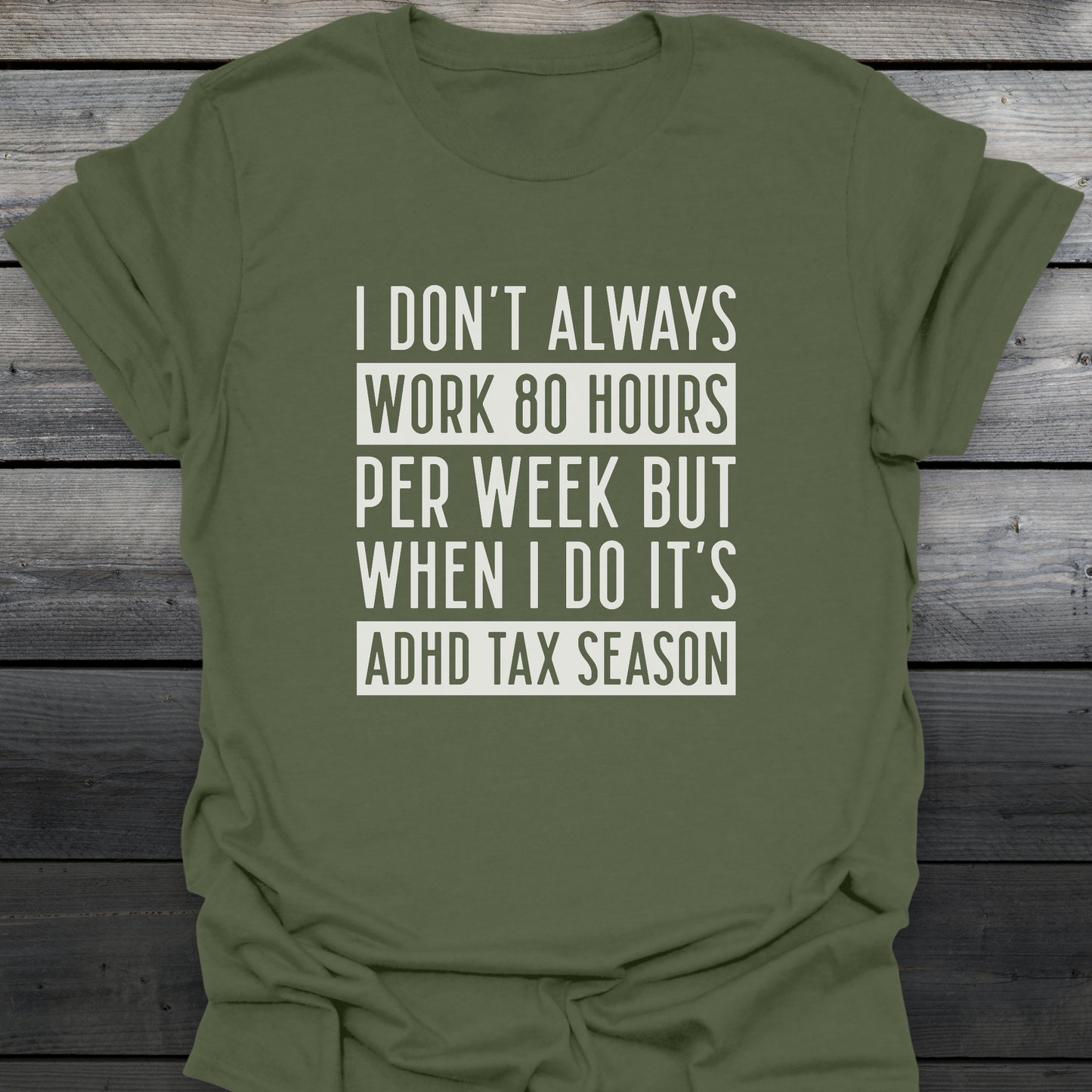 ADHD Tax Season T-Shirt