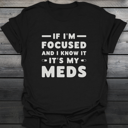 It's My Meds T-Shirt