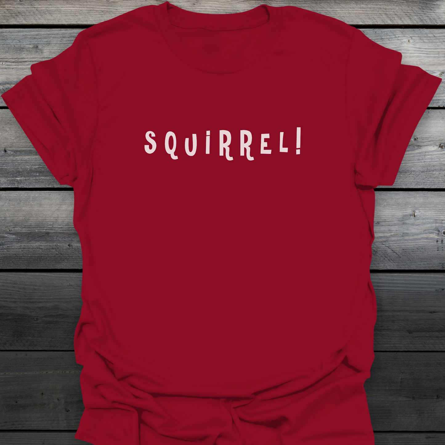Squirrel! T-Shirt