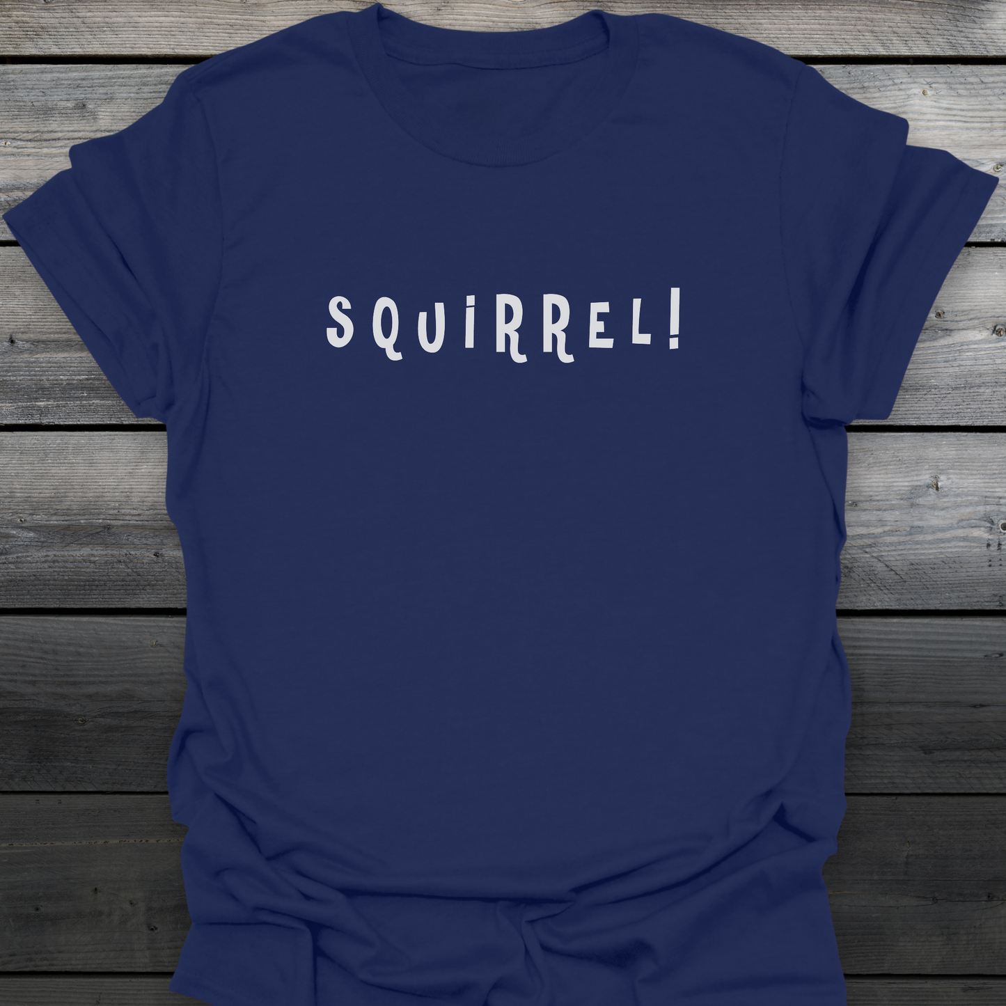 Squirrel! T-Shirt
