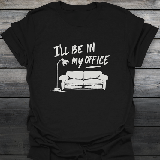 In My Office T-Shirt