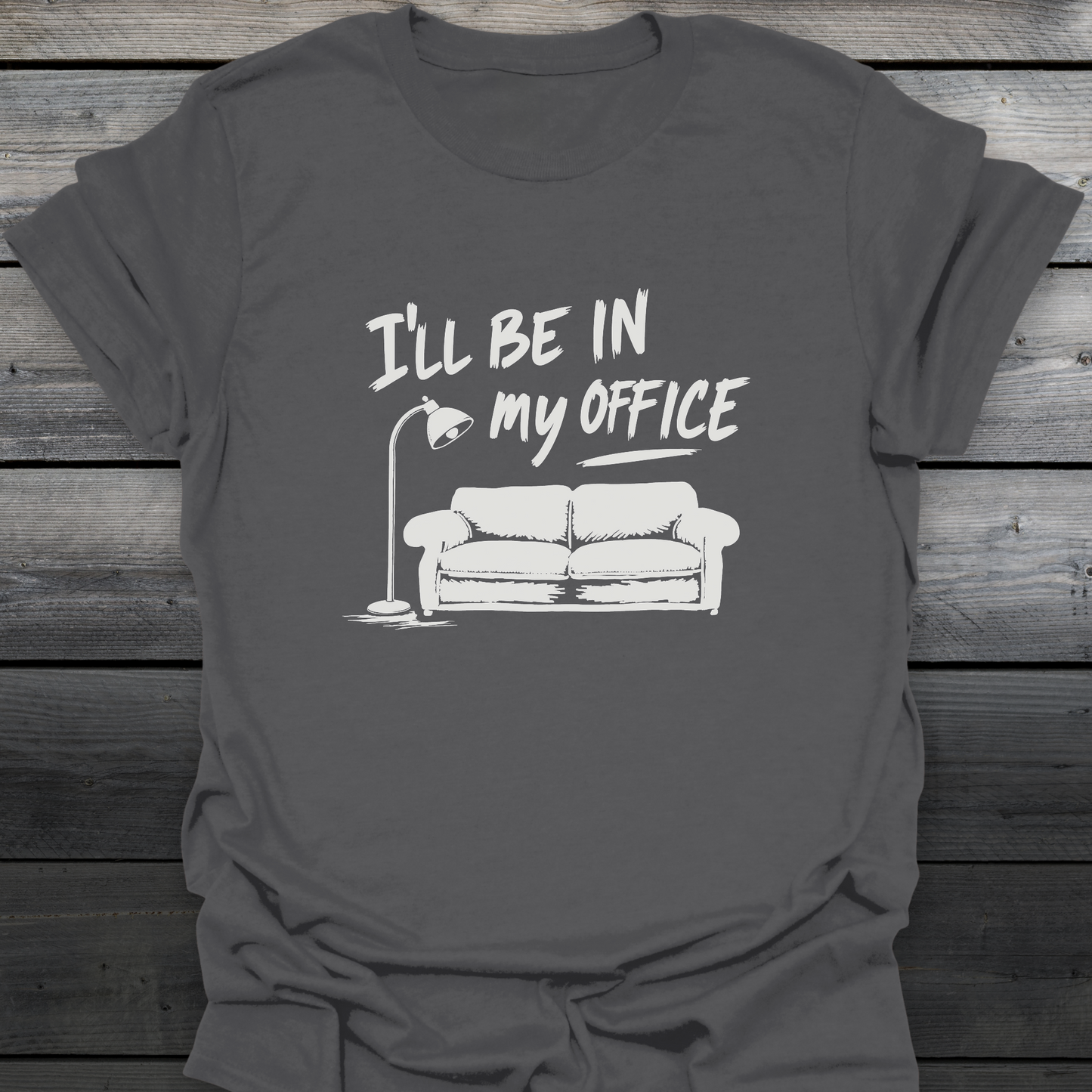 In My Office T-Shirt