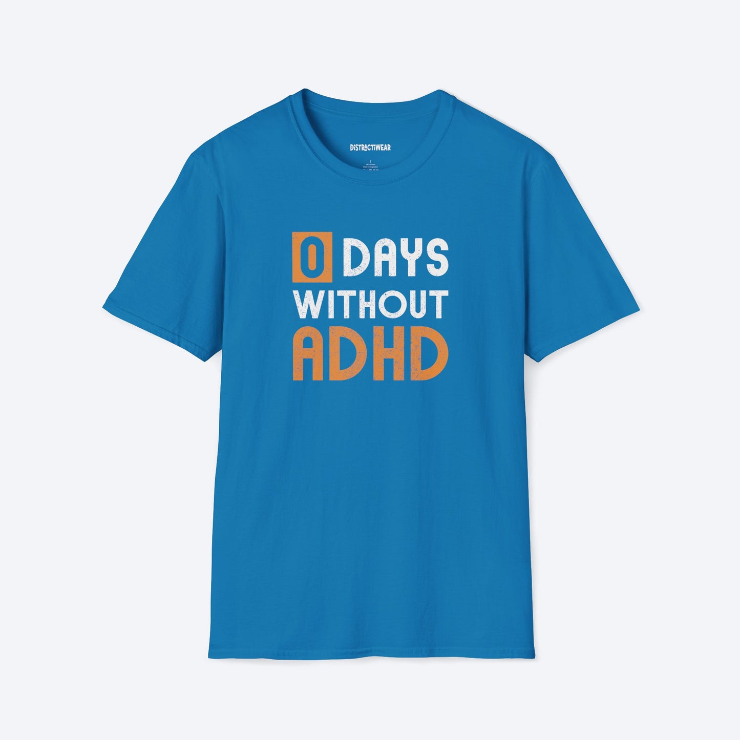 0 days Without ADHD T-Shirt