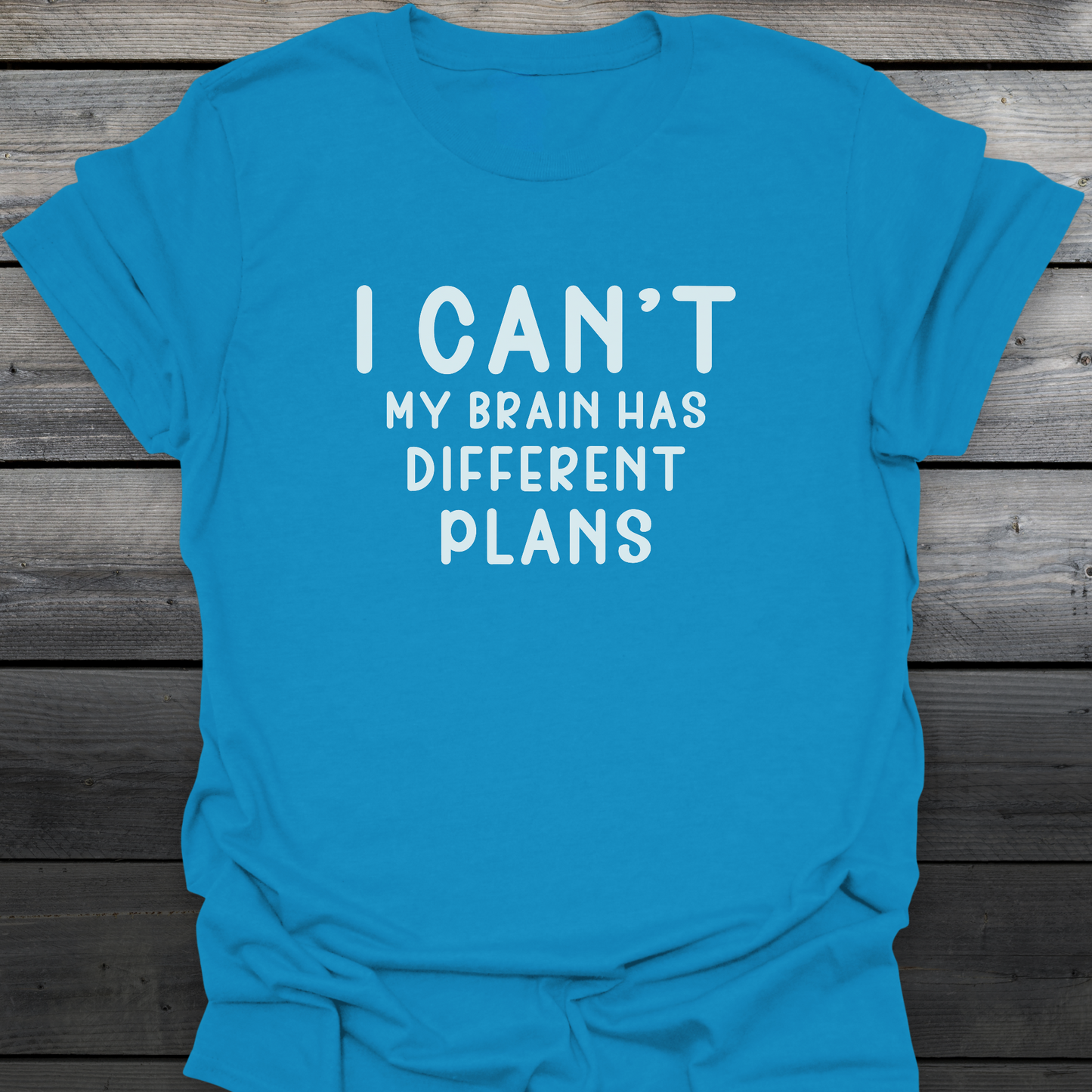 I Can't T-Shirt