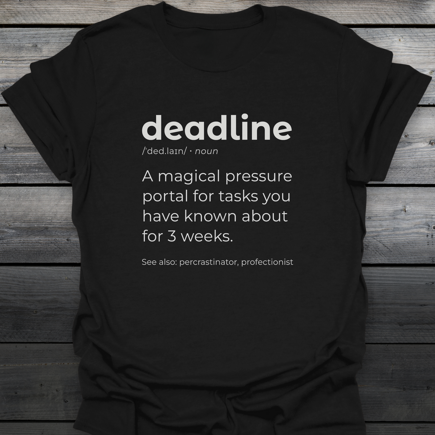 Deadline T-Shirt