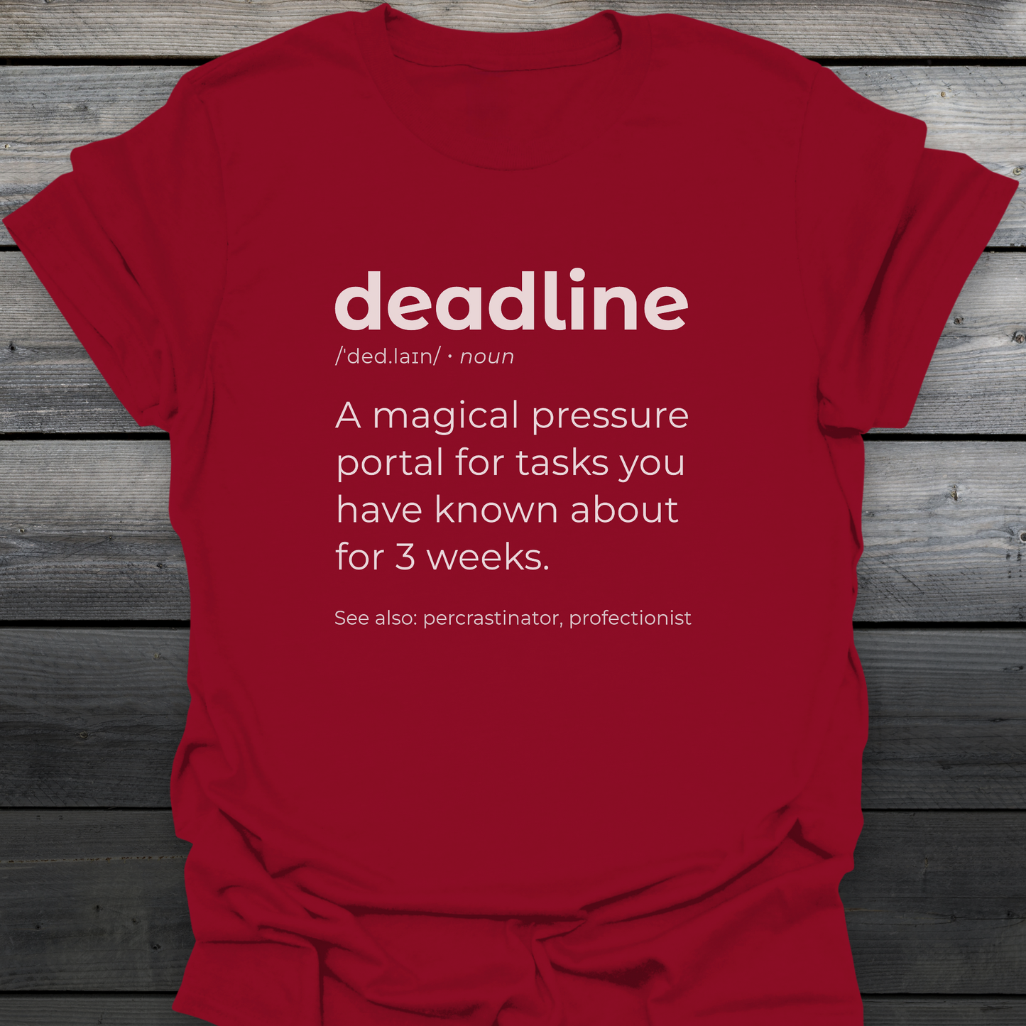 Deadline T-Shirt