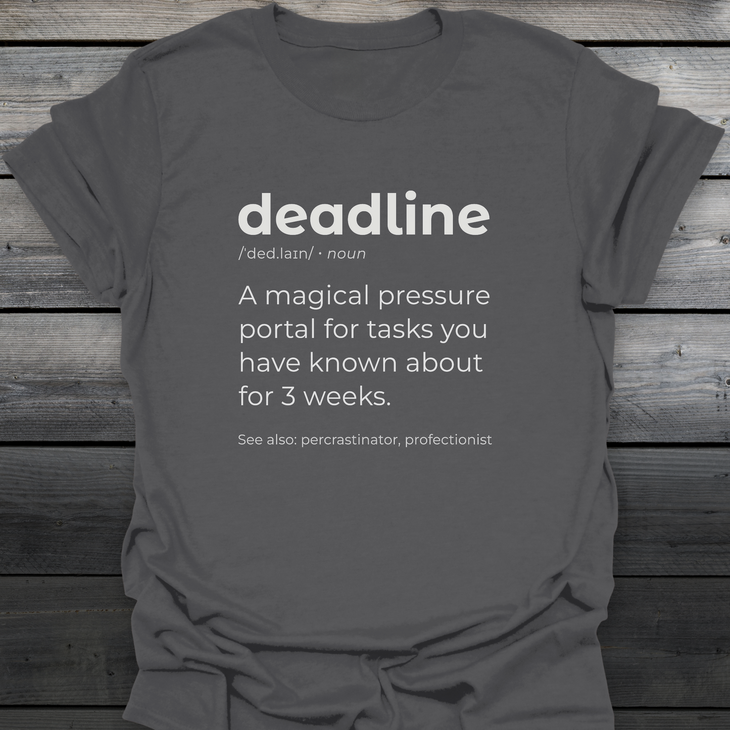 Deadline T-Shirt
