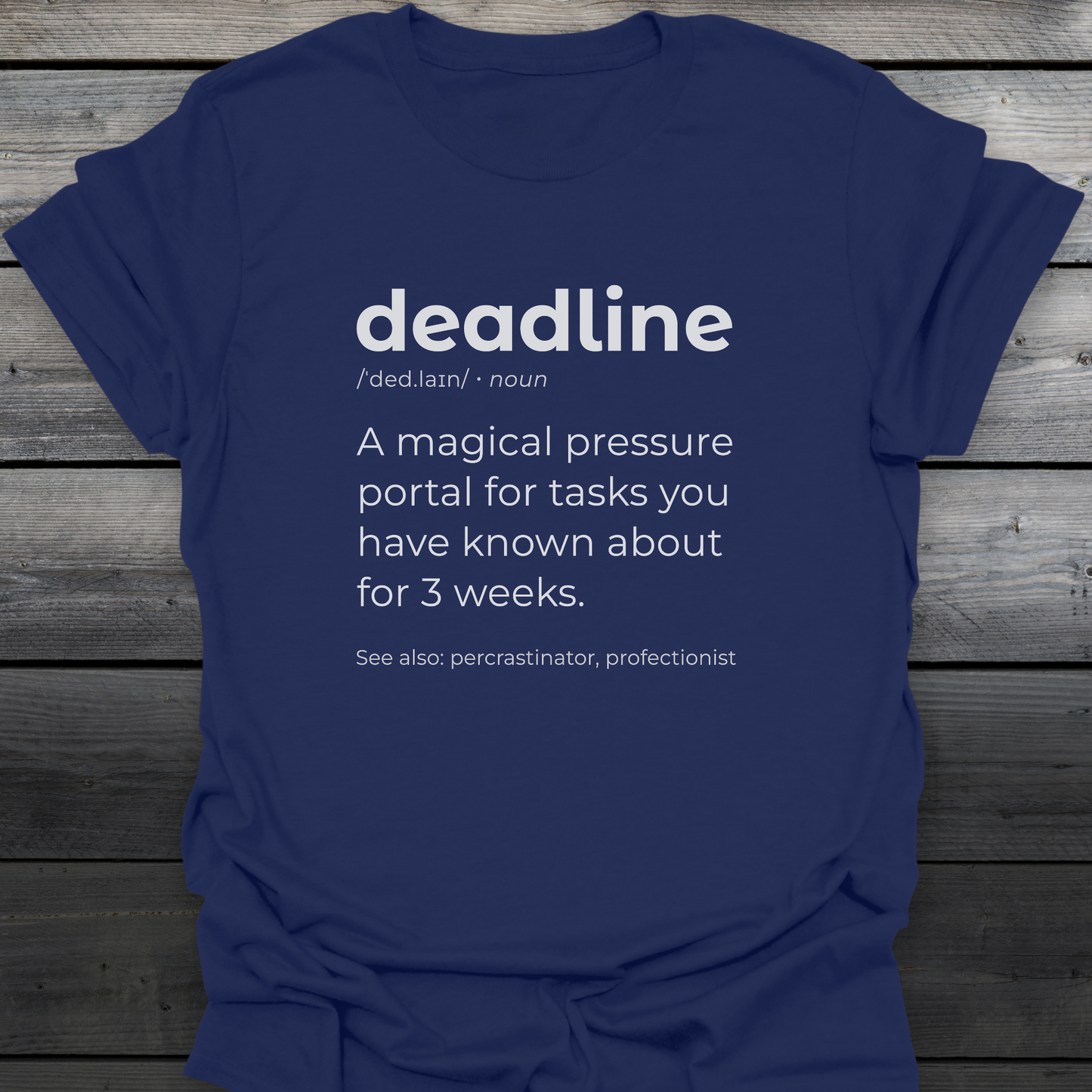 Deadline T-Shirt