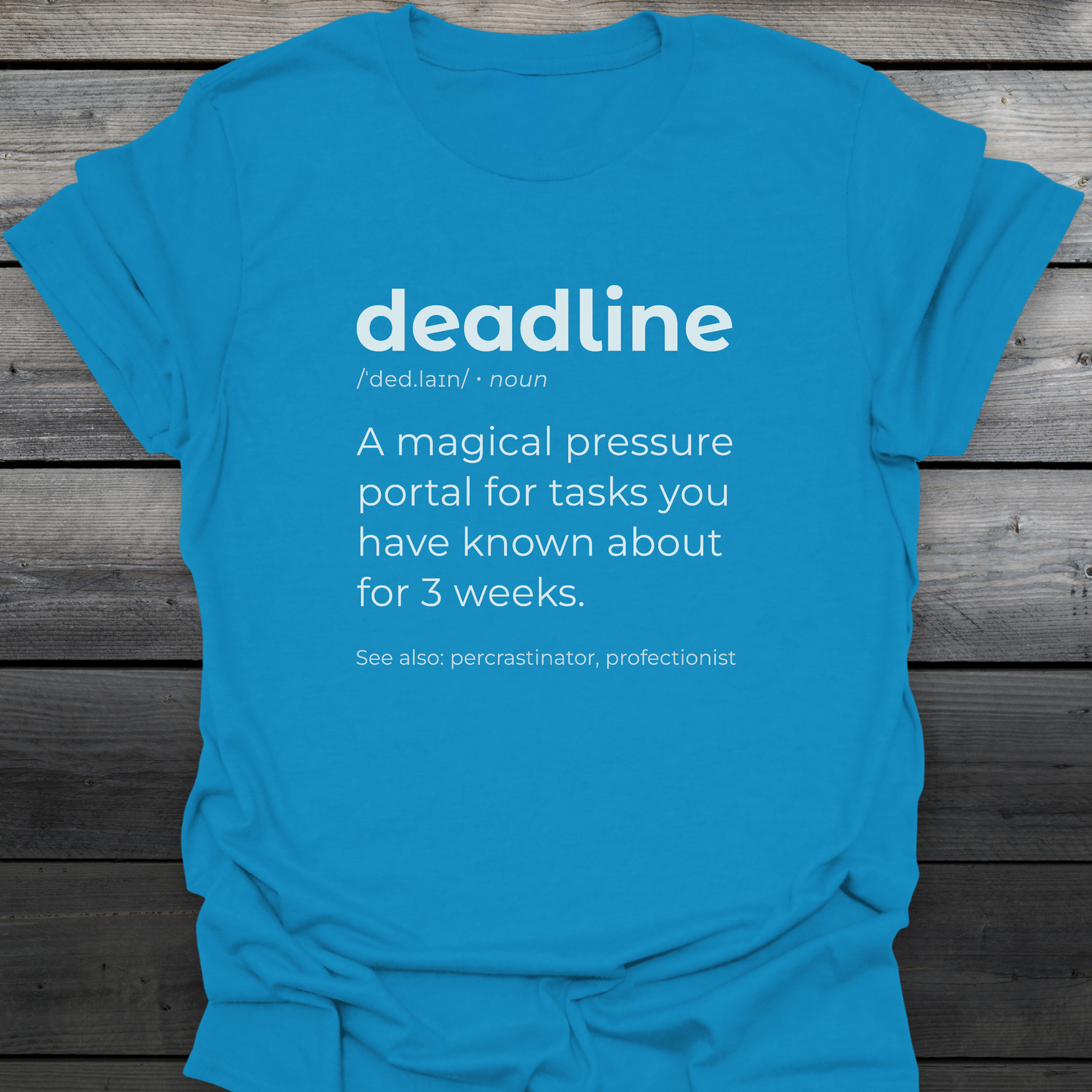 Deadline T-Shirt