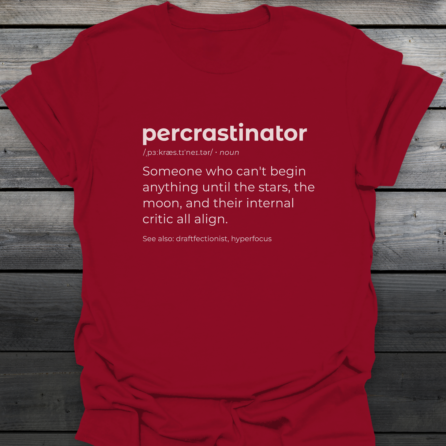 Percrastinator T-Shirt