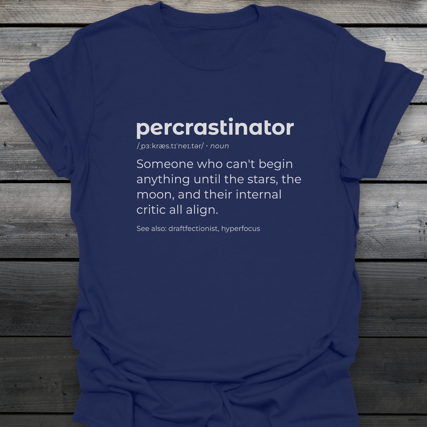 Percrastinator T-Shirt
