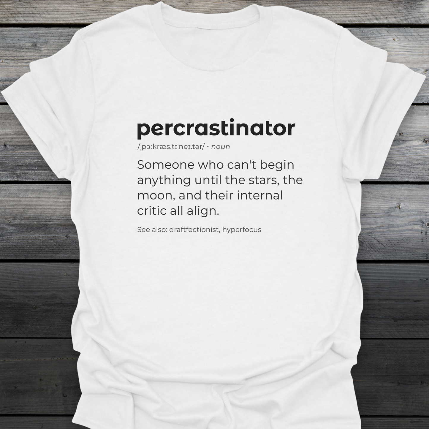 Percrastinator T-Shirt